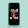 Say No To Pineapple On Pizza iPhone XR Case