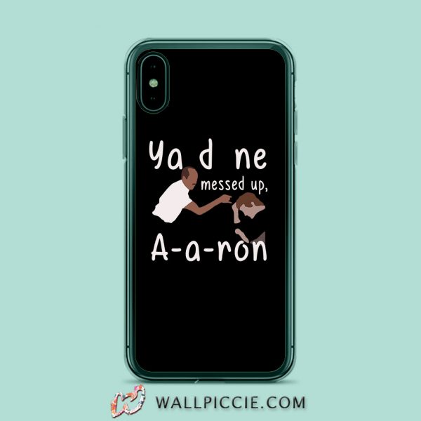 You Done Messed Up Aaron iPhone XR Case